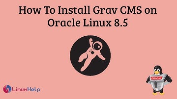 How to Install Grav CMS on Oracle Linux 8.5