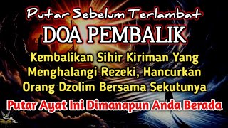 Download Lagu PUTAR SEGERA AYAT INI ❗Agar Orang Yang Dzolim Pada Anda Mendapat Karma Dan Balasan Dari Allah ❗ MP3