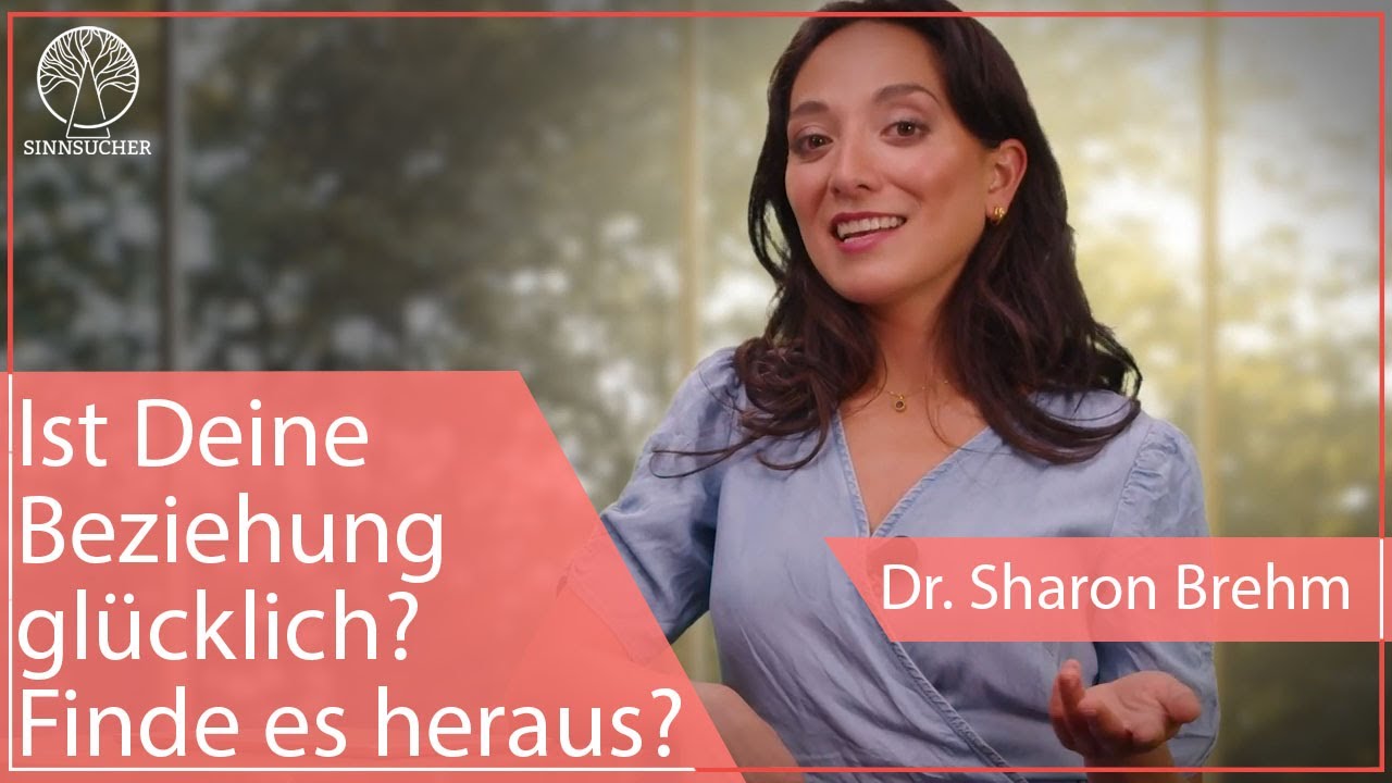 Ist deine Beziehung glücklich? Mit diesen 5 Fragen findest du es heraus! | Dr. Sharon Brehm