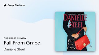 Fall From Grace by Danielle Steel · Audiobook preview