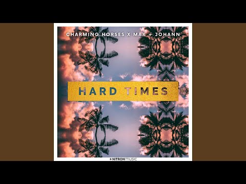 Putar Hard Times - Max + Johann