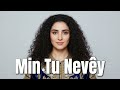 Min Tu Navêy 