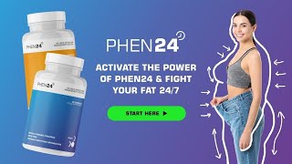 Phen24 Real Reviews - The Natural Way to Fight Unexplained Weight Gain With Phen24
