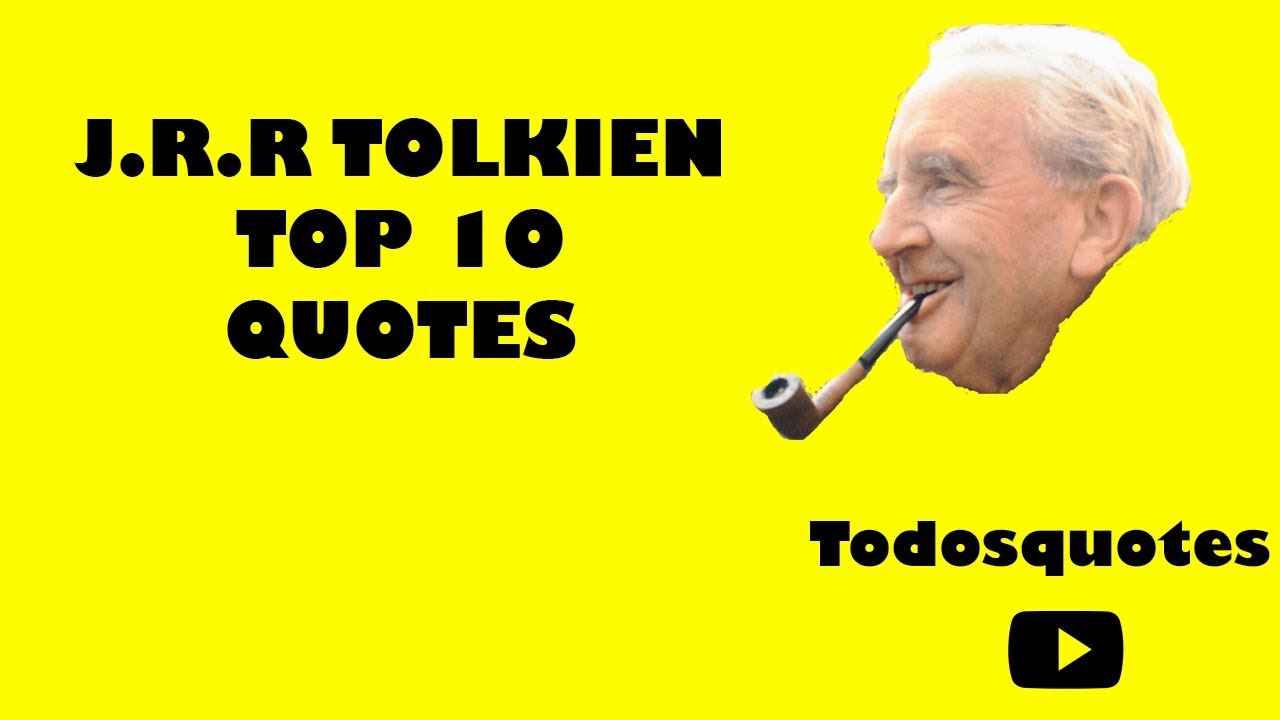 J.R.R Tolkien | Top 10 Quotes | Author Book | tolkien quotes