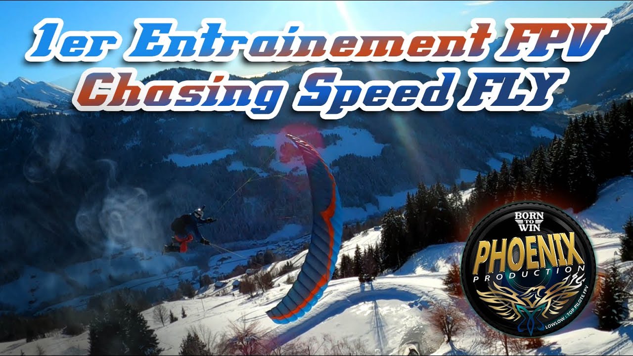 Chasing FPV Speed FLY / SPEED RIDING parapente / 1er entrainement 2024 ...
