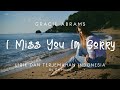 Gracie Abrams - I Miss You, I&#39;m Sorry | Lirik Lagu dan Terjemahan Indonesia by GriMusic