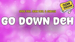 E Feat. Sean Paul & Shaggy - Go Down Deh Clean Lyrics