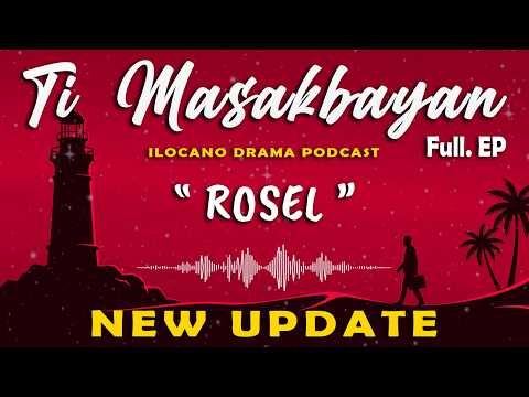 Ti Masakbayan - " ROSEL " | NEW UPDATE 9/7 | Istoria ti Puso