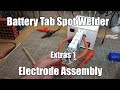 Battery Tab Spot Welder - Extras 1 - Electrode Assembly