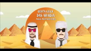 Costa Gold - Dás Arábia (Malik Mustache Remix)