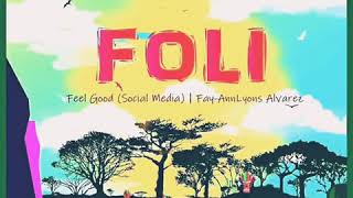 Fayann Lyons Alvarez - Feel Good (Foli Riddim) | SOCA 2019