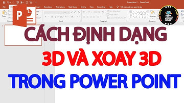 Cách định dạng 3D và xoay 3D trong Powerpoint