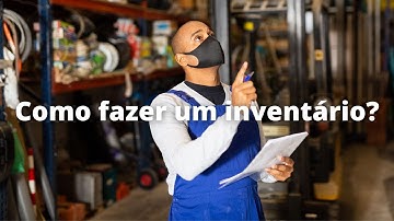 Como fazer um inventário?  Estoque - Logística
