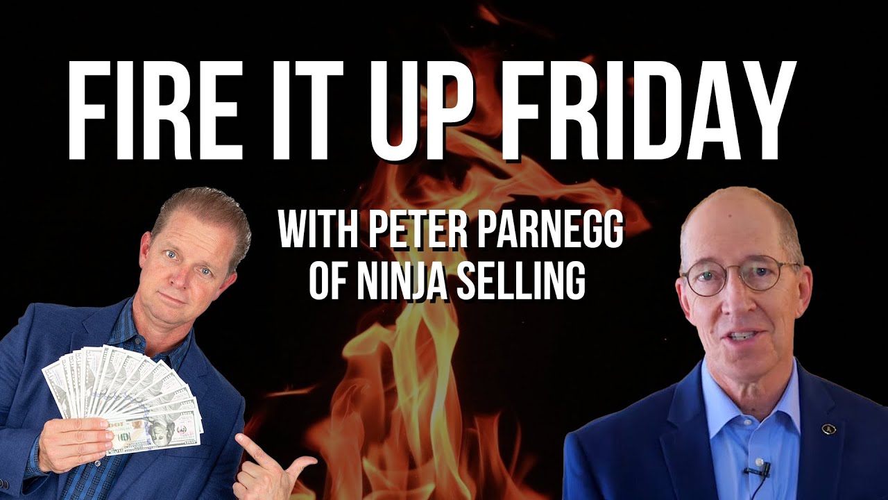 FIRE IT UP FRIDAY | PETER PARNEGG NINJA SELLING