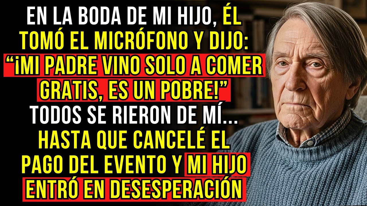 EN LA BODA DE MI HIJO, ÉL TOMÓ EL MICRÓFONO Y DIJO: 