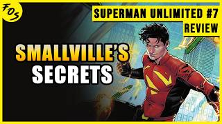 SMALLVILLE'S BIG SECRET | Superman Unlimited #7 IN-DEPTH REVIEW