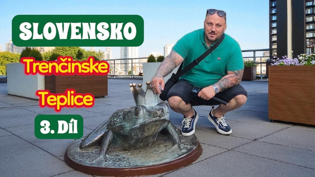 ExploringTrenčianske Teplice-Trenčín 3. Časť