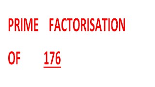 Prime Factorisation Of 176