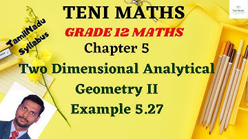 Grade 12 :Maths : Chapter 5: Two Dimensional Analytical Geometry Part II: Example 5.27