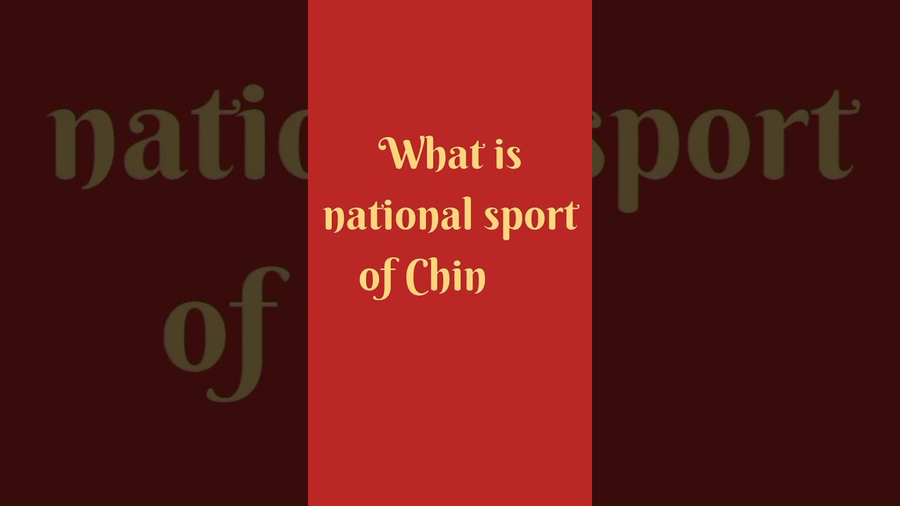 What Is The National Sport Of China sports china ytshort YouTube What Is The National Sport Of China sports china ytshort YouTube