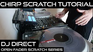 DJ Direct - Chirp Scratch Tutorial (open fader scratch series)