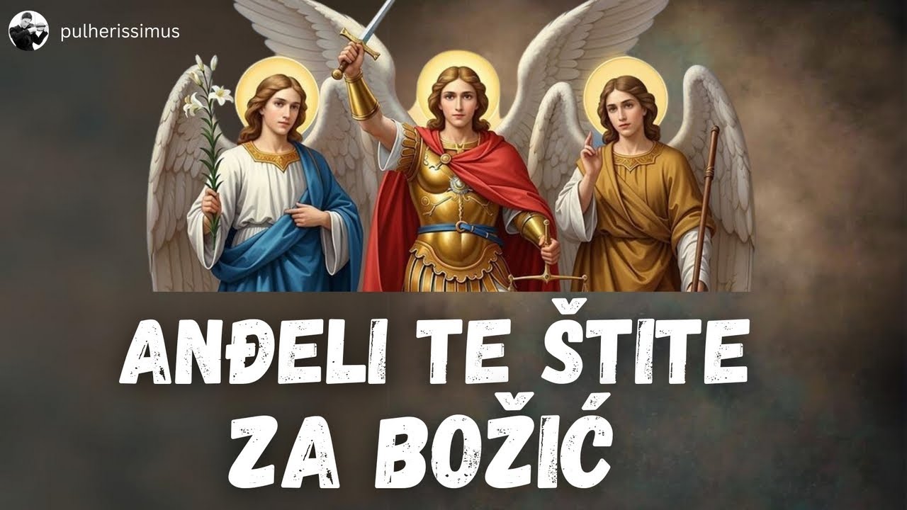 TRI ARKANĐELA DOLAZE TI U POMOĆ I DAJU TI ZAŠTITU