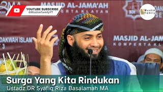 Surga Yang Kita Rindukan | Ustadz Syafiq Riza Basalamah screenshot 5