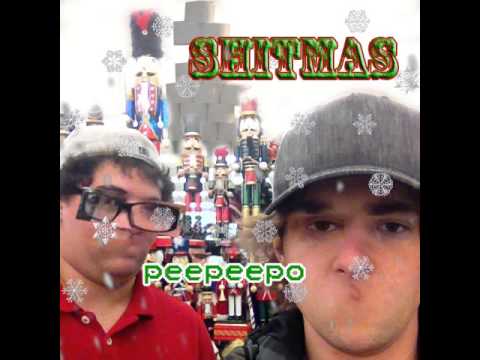 peepeepo - SHITMAS