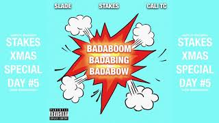 Stakes "Badaboom Badabing Badabow" (ft. Cali TC) - Day #5 of Xmas Special