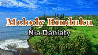 Melody Rinduku - Nia Daniaty (lirik Lagu) ~ siang dan malam ku panggil namamu