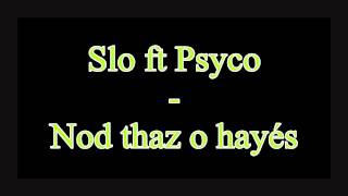 Slo ft psyco - Nod théz o hayés Remix