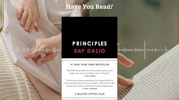Principles by Ray Dalio | Mastering Success Through Radical Transparency - Book Summary