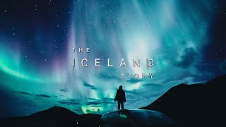The Iceland Story - A journey from ice to fire