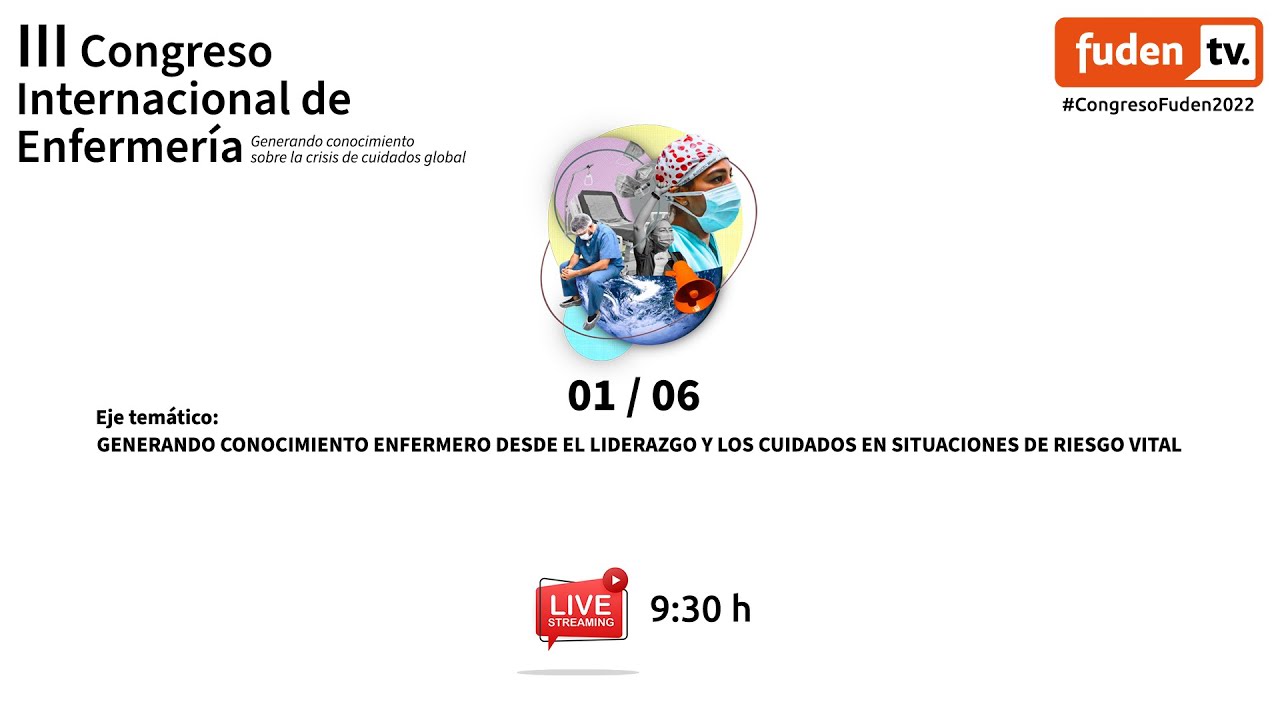 III CONGRESO INTERNACIONAL DE ENFERMERÍA FUDEN. Generando conocimiento de cuidados global
