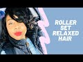 How to Roller Set Relaxed Hair/ No Salon? No Problem!