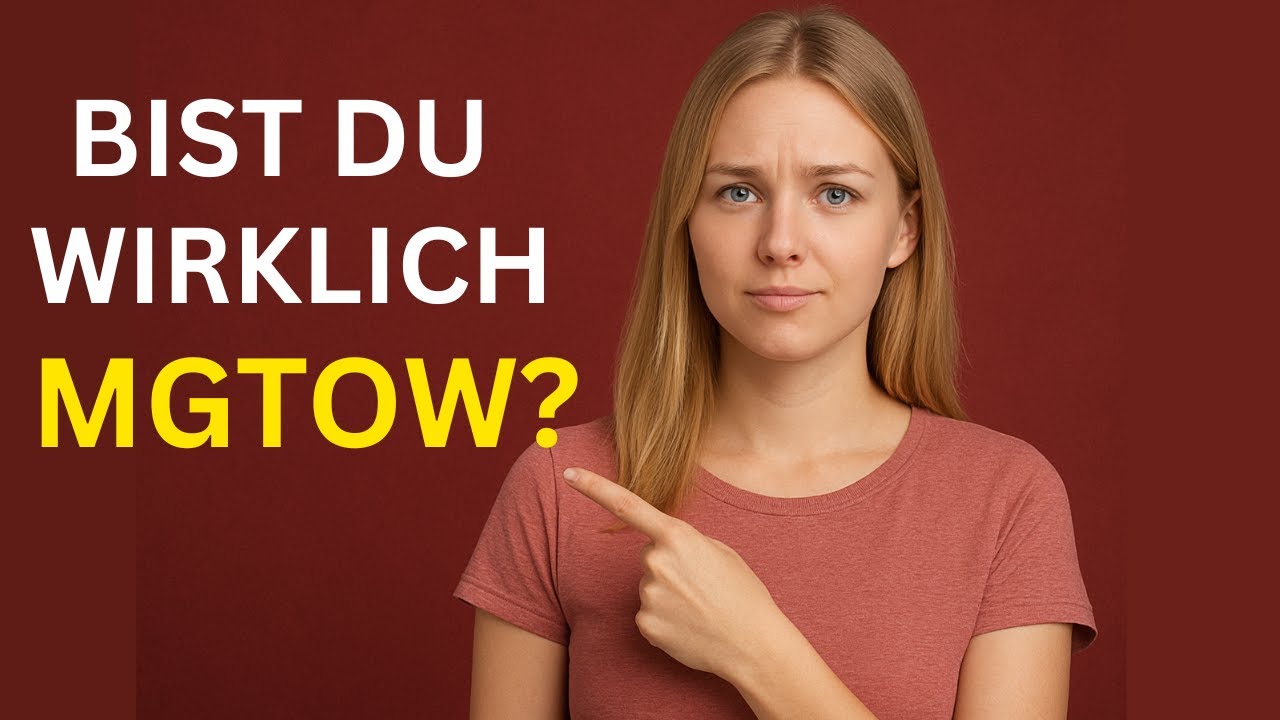 MGTOW: Bist du es wirklich? (Dating, Mindset)