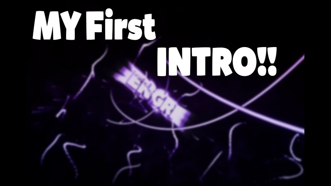MY FIRST INTRO !!!! - YouTube