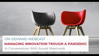 Managing Innovation Trough A Pandemic In Conversation With Suwat Meemook