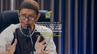 Miniatur Surga Yang Susah DiDapat Di Dunia - Ustadz Abu Ihsan Al-Atsary, MA