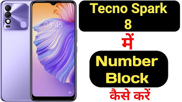 How to block any number in Tecno Spark 8 || how to add any number in blacklist on Tecno Spark 8 ||