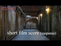 Bemular - Short Film Score #2 (suspense)
