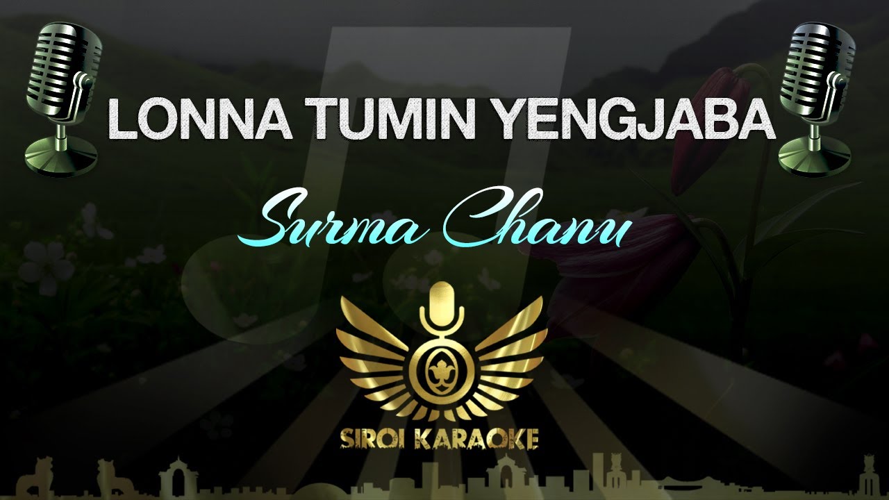 Surma Chanu - Lonna Tumin Yengjaba (Manipuri Karaoke | Instrumental | Track)