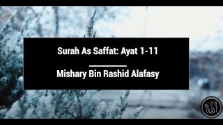 Surah As Saffat | Ayat 1-11 | Mishary Bin Rashid Alafasy