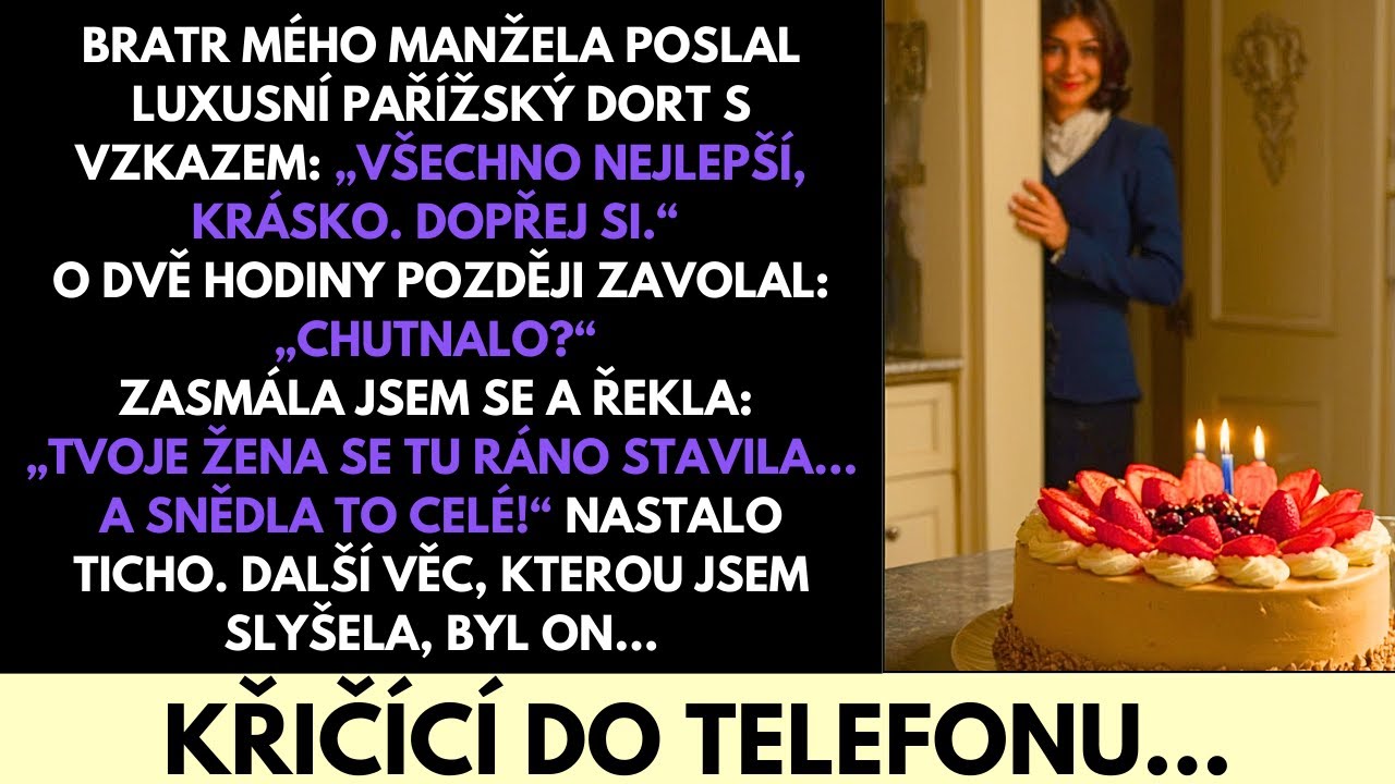 Na mé narozeniny mi švagr David poslal dort z luxusního francouzského cukrářství s vzkazem: "Pro mou nejoblíbenější dívku, dobrou chuť." Vypadal dokonale. Když mi ale o dvě hodiny později zavolal...