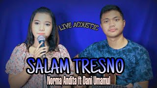 SALAM TRESNO - Loro Ati  || NORMA ANDITA FT DANI UMAMUL (COVER AKUSTIK)