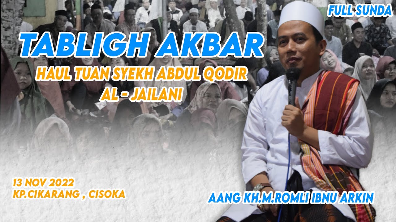 TABLIGH AKBAR || HAUL TUAN SYEKH ABDUL QODIR JAILANI || AANG KH.M.ROMLI IBNU ARKIN
