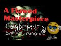 Condemned Criminal Origins - A Flawed Masterpiece
