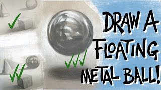 How to draw a surreal floating metal ball!