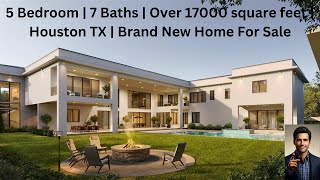 5 Bedroom | 7 Baths | Over 17000 square feet | Houston TX | Brand New Home For Sale 5 Bedroom | 7 Baths | Over 17000 square feet | Houston TX | Brand New Home For Sale