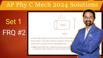 AP Physics C Mechanics 2024 walkthrough Set 1 FRQ 2 solution Free response question 2 solution FRQ 2